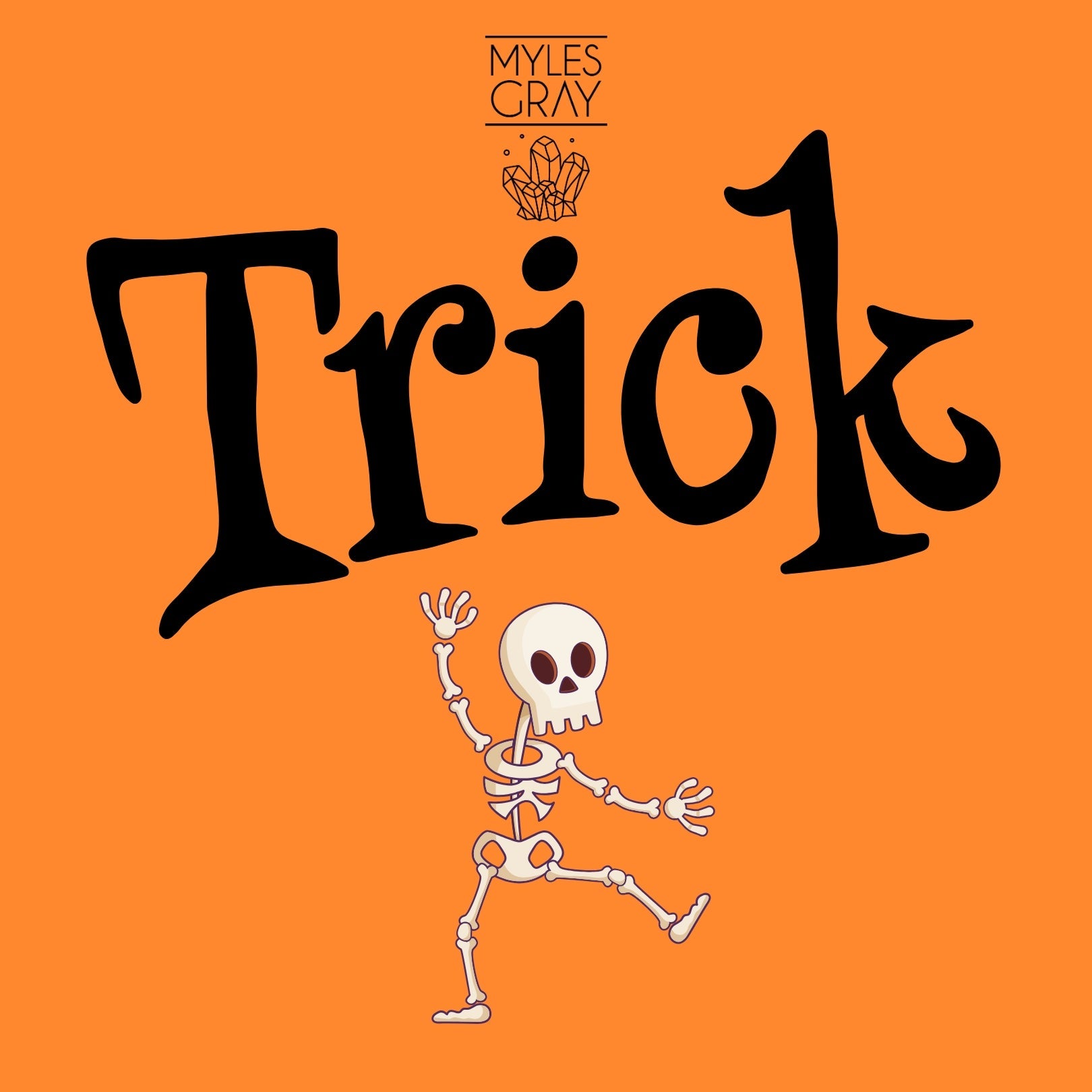 TRICK - Myles Gray